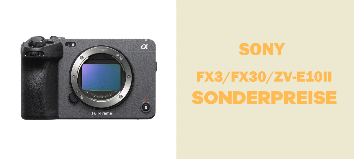 SONY FX30 / FX3/ ZV-E10II AKTION